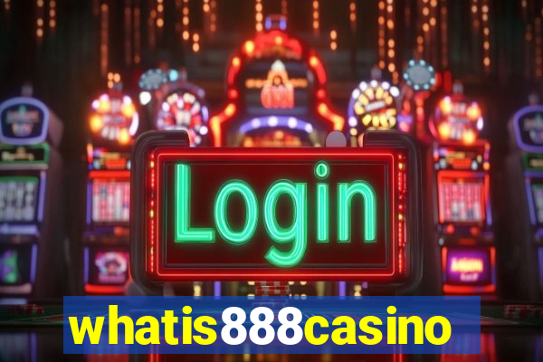 whatis888casino