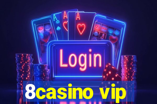 8casino vip