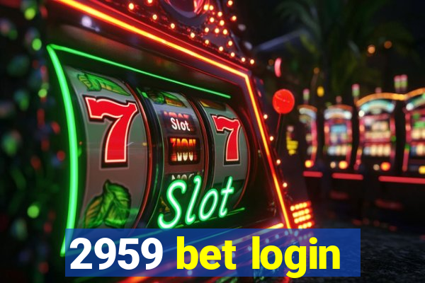 2959 bet login