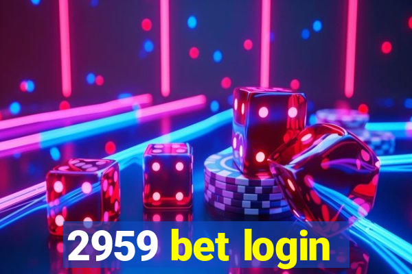 2959 bet login