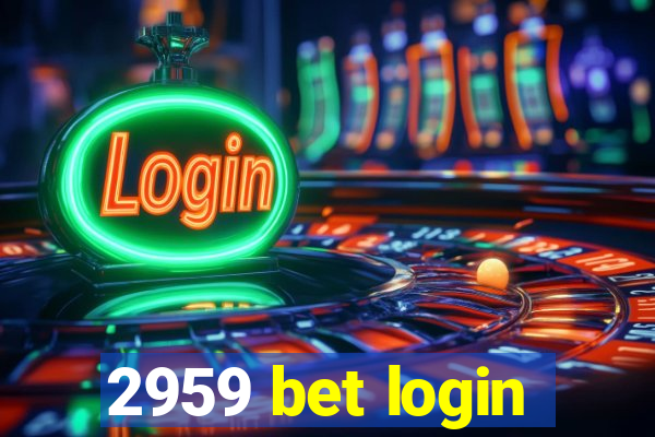 2959 bet login