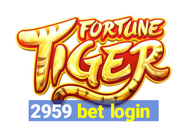 2959 bet login