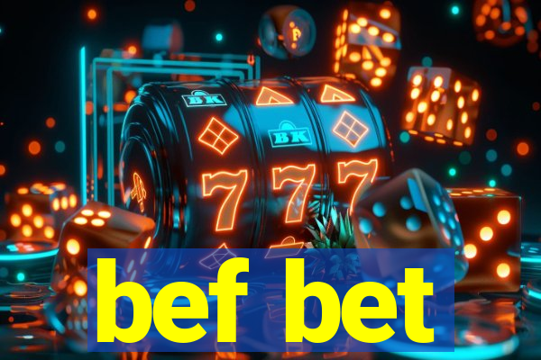 bef bet