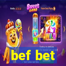 bef bet