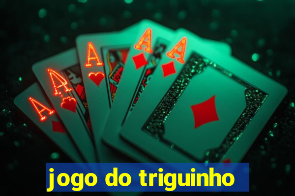 jogo do triguinho