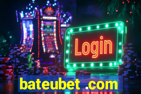 bateubet .com