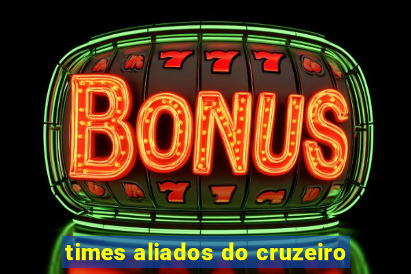 times aliados do cruzeiro