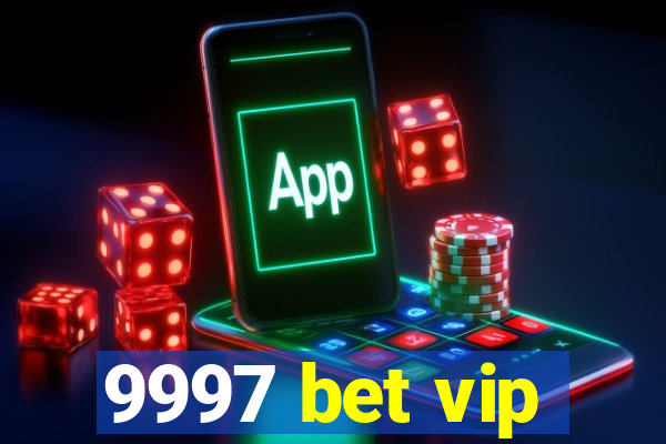 9997 bet vip