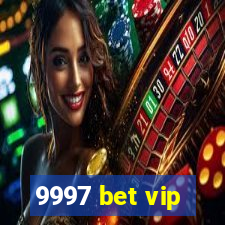 9997 bet vip