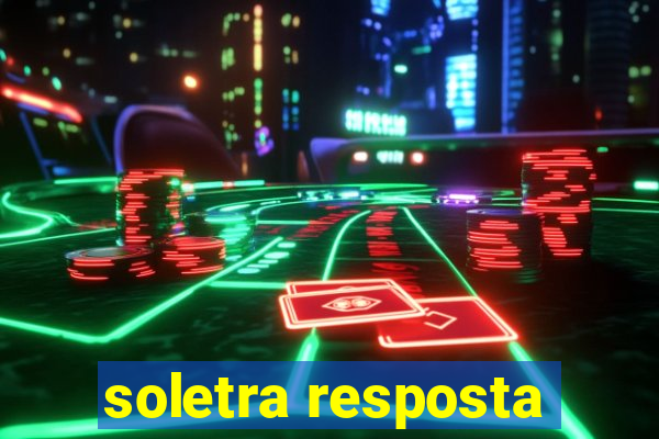 soletra resposta