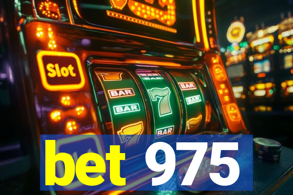 bet 975