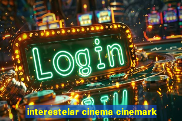 interestelar cinema cinemark