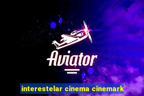 interestelar cinema cinemark