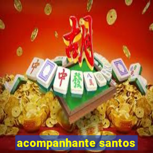 acompanhante santos