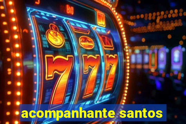 acompanhante santos