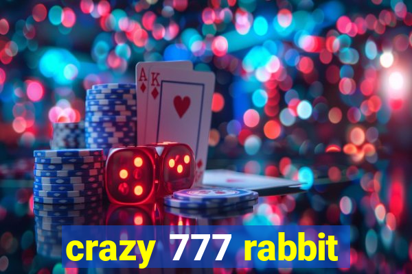 crazy 777 rabbit