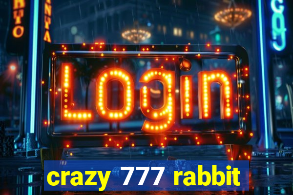 crazy 777 rabbit