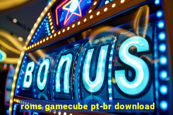 roms gamecube pt-br download