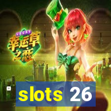 slots 26