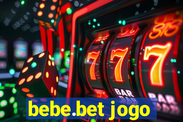 bebe.bet jogo