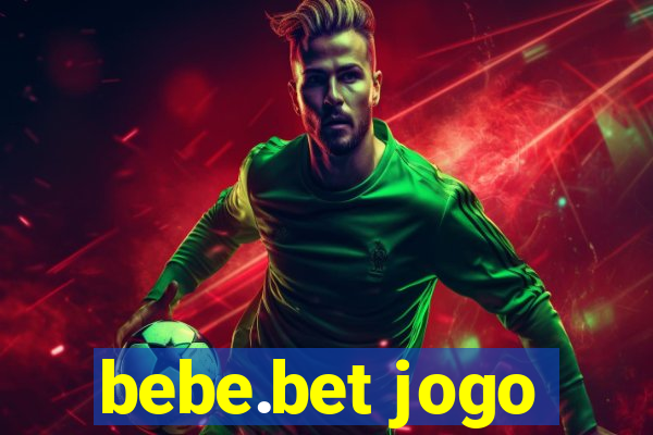 bebe.bet jogo