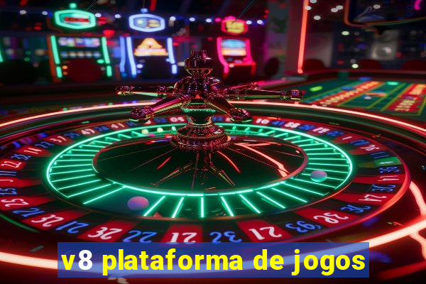 v8 plataforma de jogos