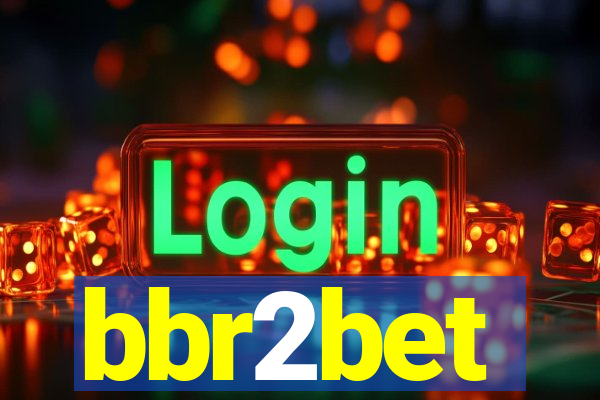 bbr2bet