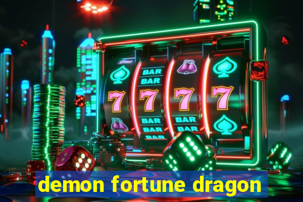 demon fortune dragon