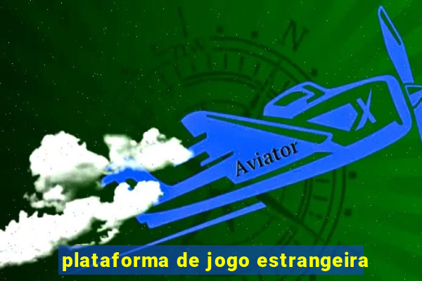 plataforma de jogo estrangeira