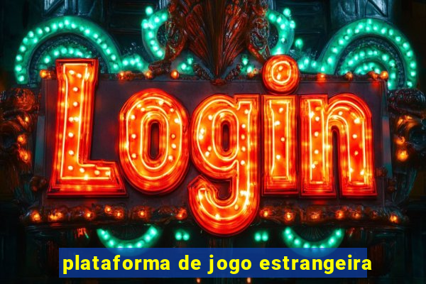 plataforma de jogo estrangeira