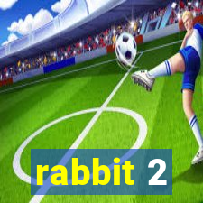 rabbit 2