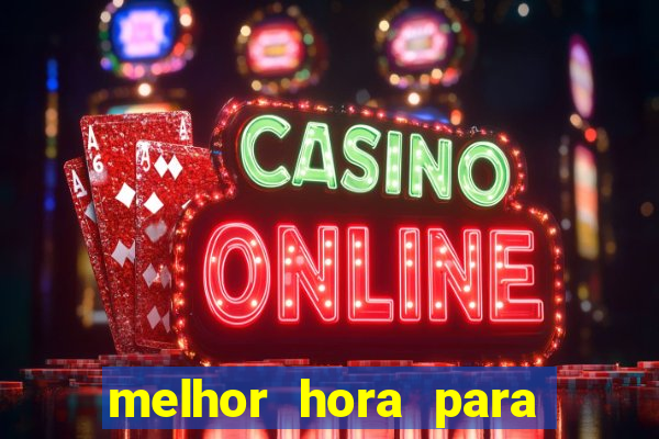 melhor hora para jogar fortune touro