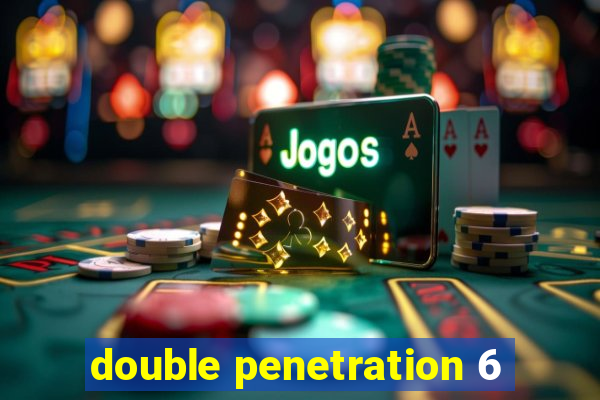 double penetration 6