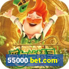 55000 bet.com