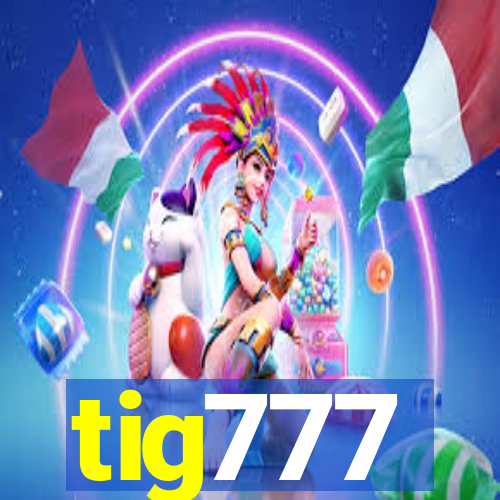 tig777