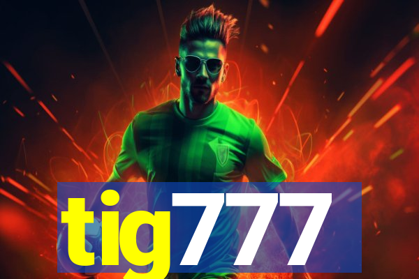 tig777