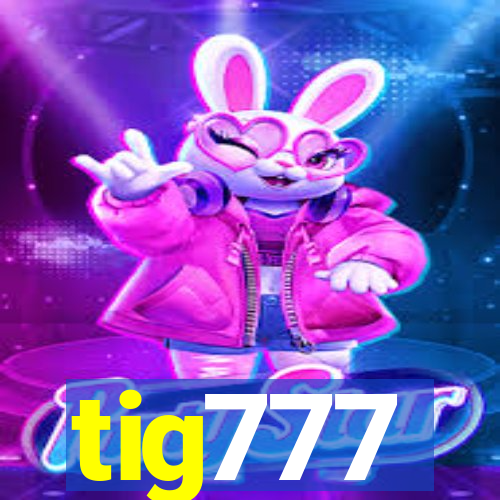 tig777