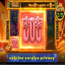 sabrina saraiva privacy