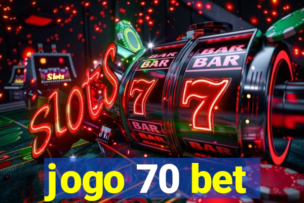 jogo 70 bet