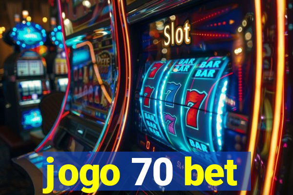 jogo 70 bet