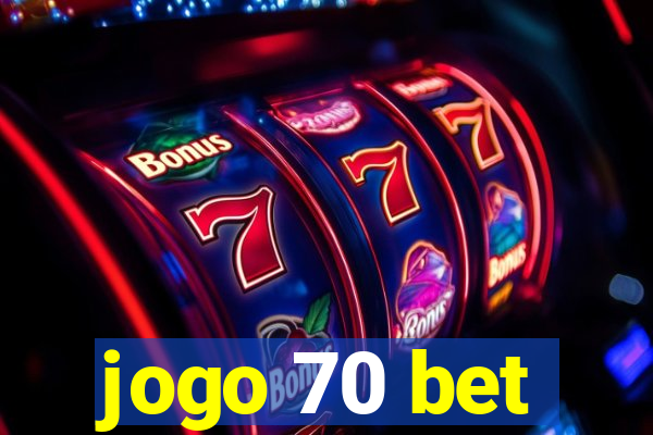 jogo 70 bet