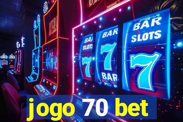 jogo 70 bet