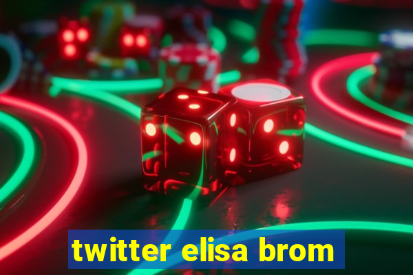 twitter elisa brom