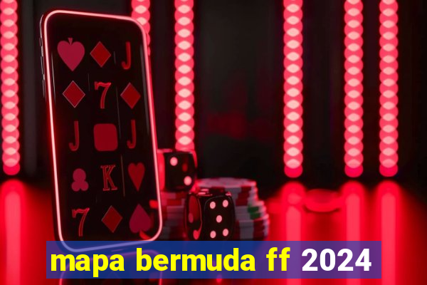 mapa bermuda ff 2024