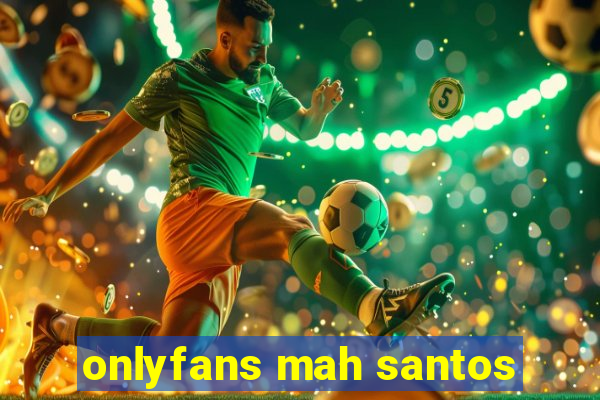 onlyfans mah santos