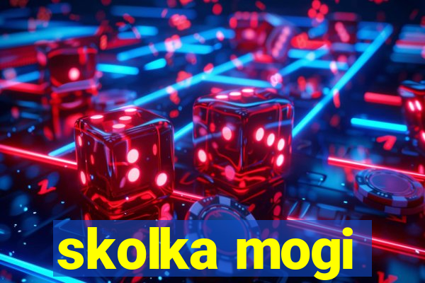 skolka mogi