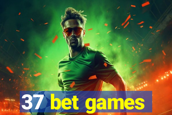 37 bet games