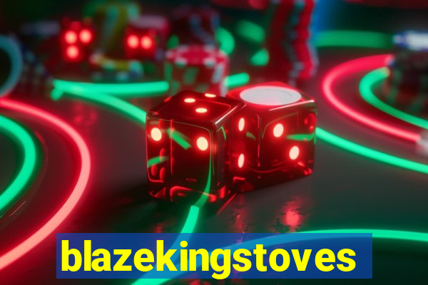 blazekingstoves