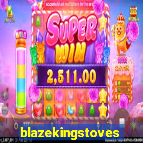 blazekingstoves