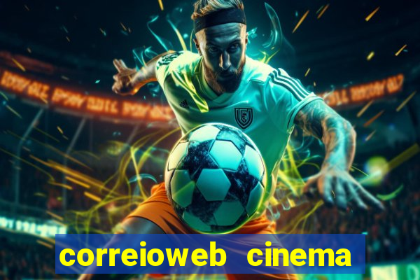 correioweb cinema todos os filmes